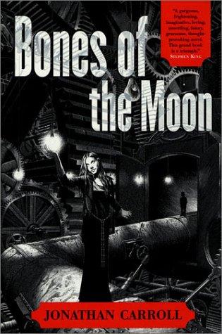 Jonathan Carroll: Bones of the Moon (Paperback, 2002, Orb Books)