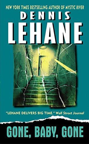 Dennis Lehane: Gone, Baby, Gone (Kenzie & Gennaro, #4)