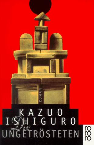 Kazuo Ishiguro: Die Ungetrosteten (Paperback, 1998, Rowohlt Taschenbuch Verlag GmbH)