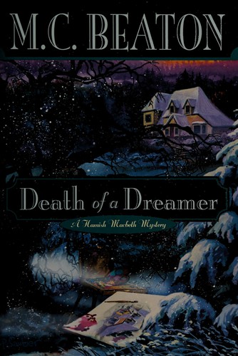 M. C. Beaton: Death of a dreamer (2006, Mysterious Press)