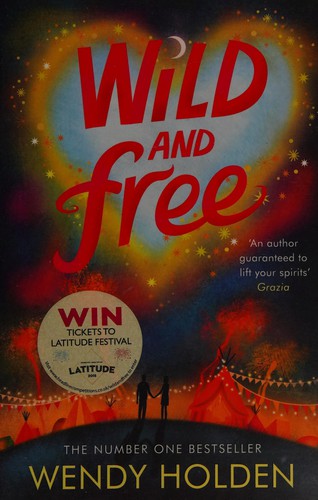 Wendy Holden: Wild and Free (2015, Headline Publishing Group)