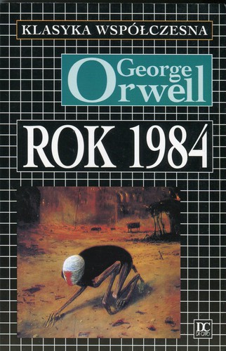 George Orwell: Rok 1984 (1993, Wydawnictwo Da Capo)