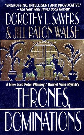 Dorothy L. Sayers, Jill Paton Walsh: Thrones, Dominations (A Lord Peter Wimsey Mystery) (Paperback, 1999, St. Martin's Paperbacks)