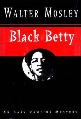 Walter Mosley: BlackBetty (1994, W.W. Norton)