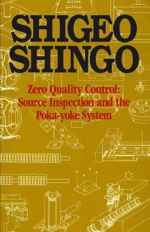 Shigeo Shingō: Zero quality control (1986, Productivity Press)