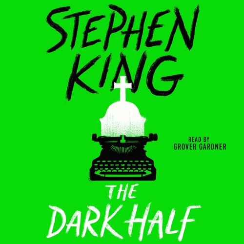 Stephen King: The Dark Half (EBook, 2016, Simon & Schuster Audio)