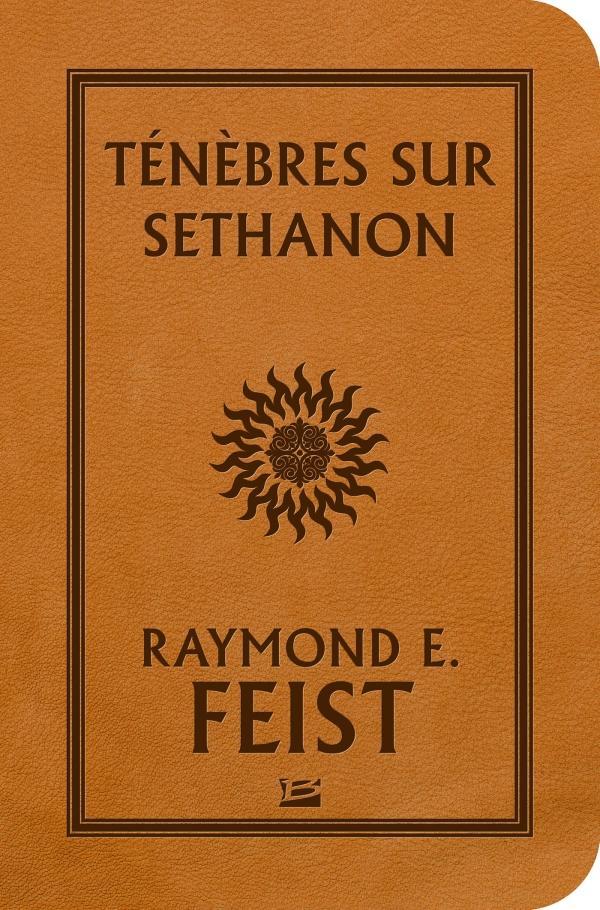 Raymond E. Feist: Ténèbres sur Sethanon (French language, 2016, Bragelonne)