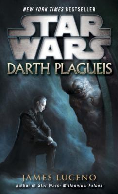 James Luceno: Star Wars: Darth Plagueis (2012, Lucas Books)