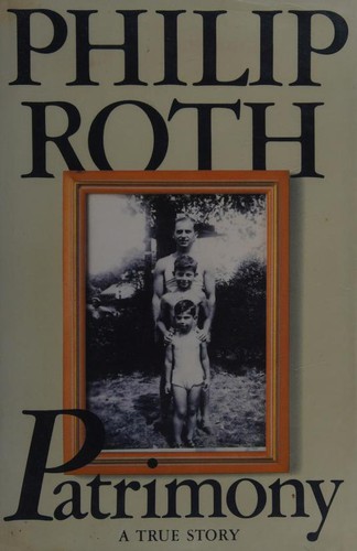 Philip Roth: Patrimony (1991, Simon and Schuster)