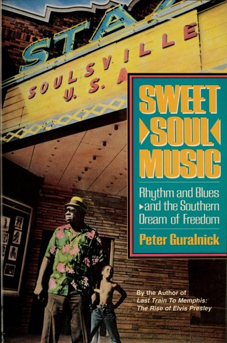 Peter Guralnick: Sweet soul music (1986, Harper & Row)