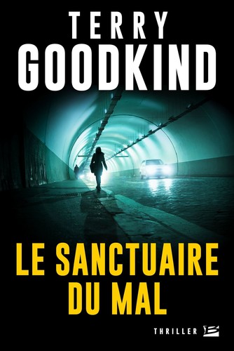 Terry Goodkind: Les Sanctuaires du mal (French language, 2017, Bragelonne)