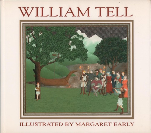 Margaret Early: William Tell (1991, Harry N. Abrams)