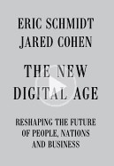 Eric Schmidt: The new digital age : reshaping the future of people, nations and business (2013, Knopf)