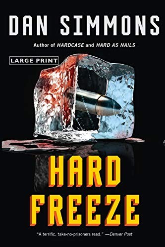 Dan Simmons: Hard Freeze (Paperback, 2015, Mulholland Books)