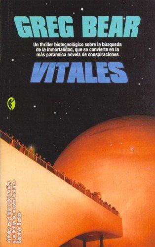 Greg Bear: Vitales (Paperback, Spanish language, 2005, Ediciones B)