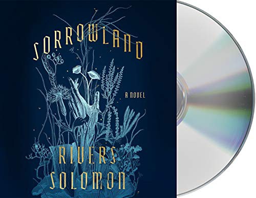Rivers Solomon, Karen Chilton: Sorrowland (AudiobookFormat, 2021, Macmillan Audio)