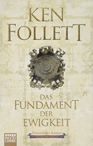 Ken Follett: Das Fundament der Ewigkeit (German language, 2019, Bastei Lubbe)