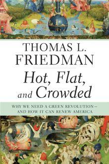 Thomas L. Friedman: Hot, flat, and crowded (Hardcover, 2008, Farrar, Straus and Giroux)