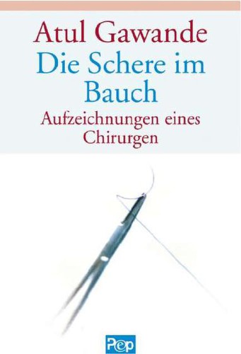 Atul Gawande: Die Schere im Bauch. Aufzeichnungen eines Chirurgen. (Paperback, 2003, Goldmann)