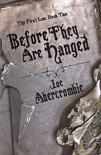 Joe Abercrombie: Before They Are Hanged (Paperback, 2007, Gollancz)