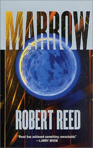 Robert Reed: Marrow (2001, Tor Science Fiction)