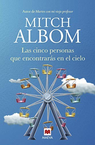 Mitch Albom, Mariano Antolín Rato: Las cinco personas que encontrarás en el cielo (Paperback, 2019, Maeva Ediciones)