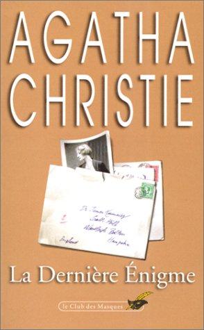 Agatha Christie: La dernière énigme (Paperback, French language, 1984, Librairie des Champs-Elysées)