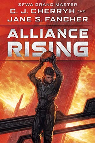C.J. Cherryh, Jane S. Fancher: Alliance Rising: The Hinder Stars I (Alliance-Union Universe) (Hardcover, 2019, DAW)