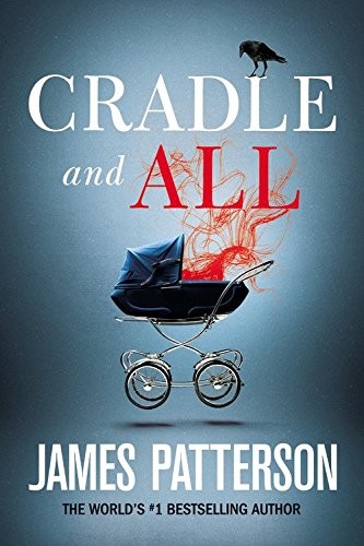 James Patterson: Cradle and All (2016, jimmy patterson)