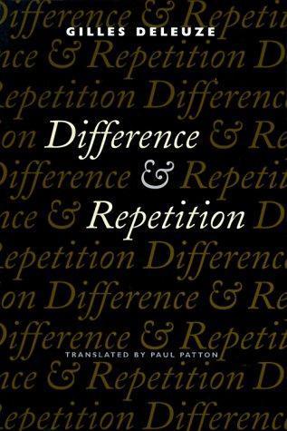 Gilles Deleuze: Difference and repetition (1994)