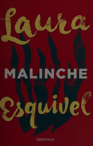 Laura Esquivel: Malinche (Spanish language, 2015, Debolsillo)