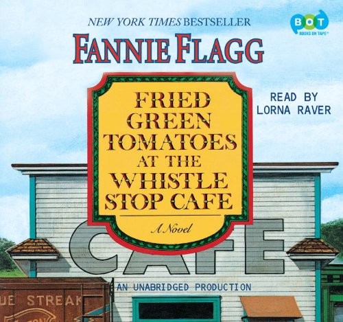 Fannie Flagg: Fried Green Tomatoes at the Whistle Stop Cafe (AudiobookFormat, 2010, Books On Tape)