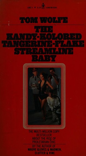 Tom Wolfe: The kandy-kolored tangerine-flake streamline baby (1977, Bantam Books)