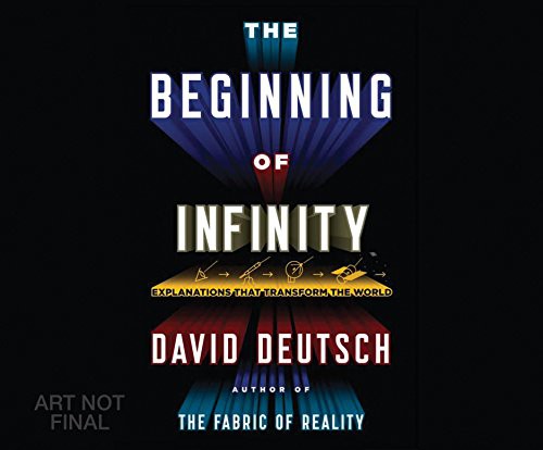 David Deutsch, Walter Dixon: The Beginning of Infinity (AudiobookFormat, 2016, Gildan Media on Dreamscape Audio)