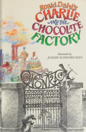 Quentin Blake, Roald Dahl: Charlie and the Chocolate Factory (Hardcover, 1973, Alfred A. Knopf)