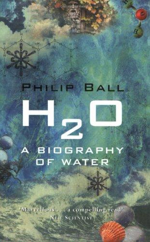 Philip Ball: H2O (Paperback, 2000, Phoenix (an Imprint of The Orion Publishing Group Ltd ))