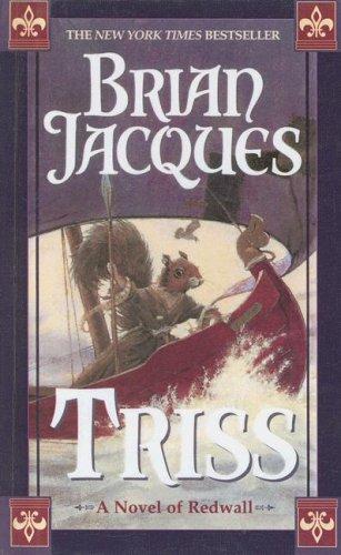 Brian Jacques: Triss (Paperback, 2003, Turtleback Books Distributed by Demco Media)