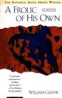 William Gaddis: A frolic of his own (1994, Poseidon Press)