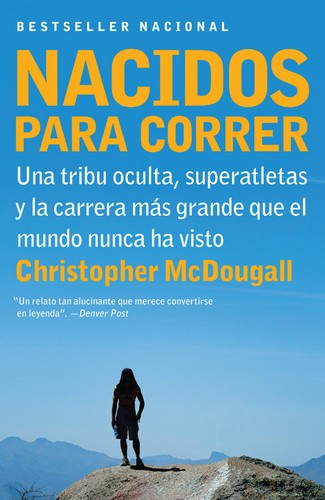 Christopher McDougall: Nacidos para correr (EBook, Spanish language, 2011, Vintage Espanol / Random House)