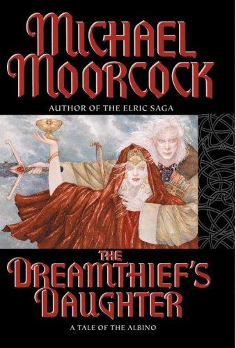 Michael Moorcock: The dreamthief's daughter (2001, Warner Books)