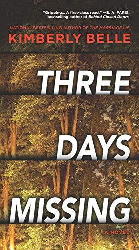 Kimberly Belle: Three Days Missing (Paperback, 2019, Park Row)