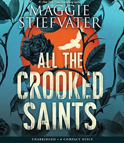 Maggie Stiefvater: All the crooked saints (AudiobookFormat, 2017)
