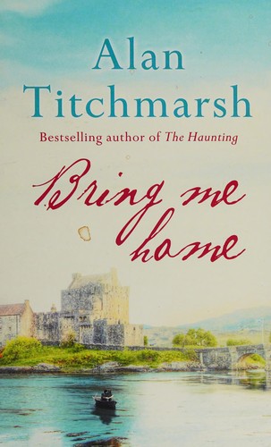 Alan Titchmarsh: Bring me home (2015, Thorpe)