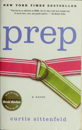 Curtis Sittenfeld: Prep (2005, Random House Trade Paperbacks)