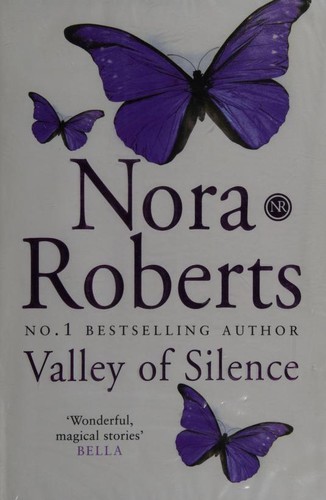 Nora Roberts: Valley of Silence (Circle Trilogy 3) (2006, PIATKUS BOOKS)