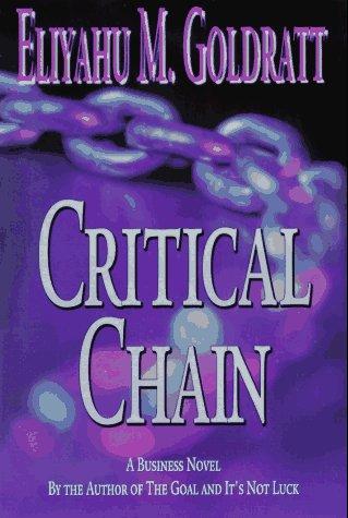 Eliyahu M. Goldratt: Critical Chain  (Paperback, 1997, North River Press)