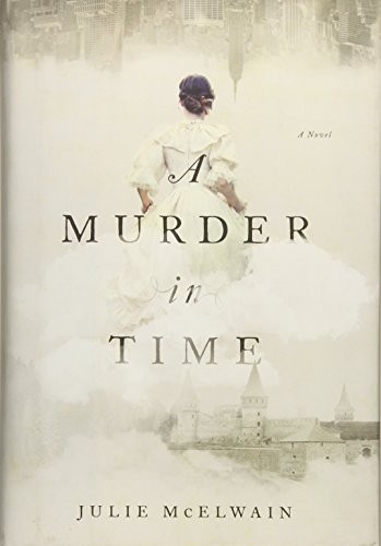Julie McElwain: A Murder in Time (2016, Pegasus Books)