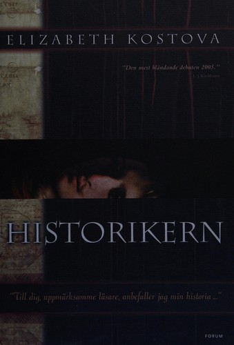 Elizabeth Kostova: Historikern (Swedish language, 2005, Forum)