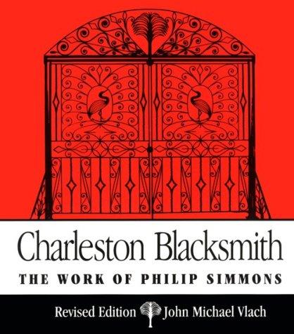 John Michael Vlach: Charleston blacksmith (1992, University of South Carolina Press)