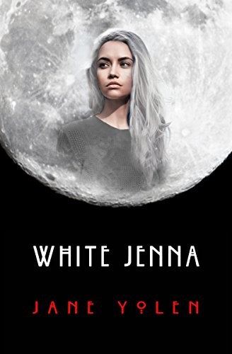 Jane Yolen: White Jenna (The Great Alta Saga Book 2) (Open Road Media Sci-Fi & Fantasy)